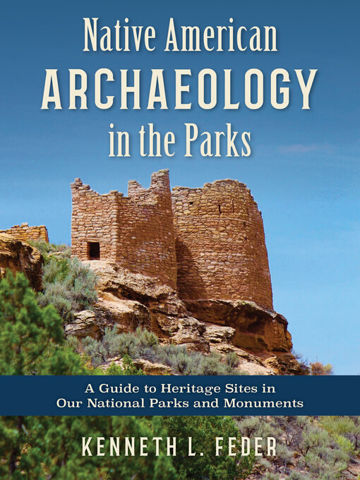 Title details for Native American Archaeology in the Parks by Kenneth L. Feder - Wait list